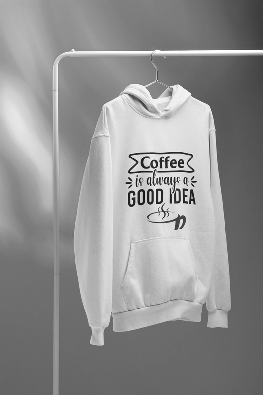 Coffee is always a good idea oversized hoodie